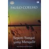 Seperti Sungai yang Mengalir