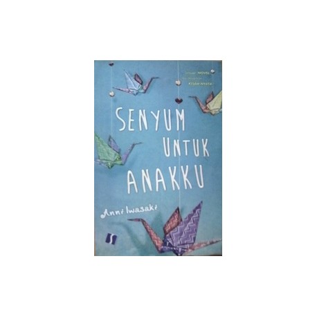 Senyum untuk Anakku