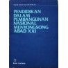 Pendidikan dalam Pembangunan Nasional Menyongsong Abad XXI